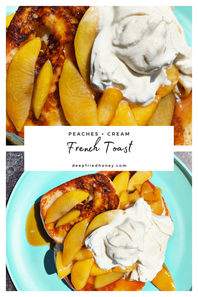 Peaches and Cream French Toast