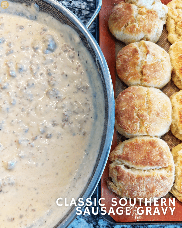 Classic Southern Sausage Gravy and Most Tender Biscuits