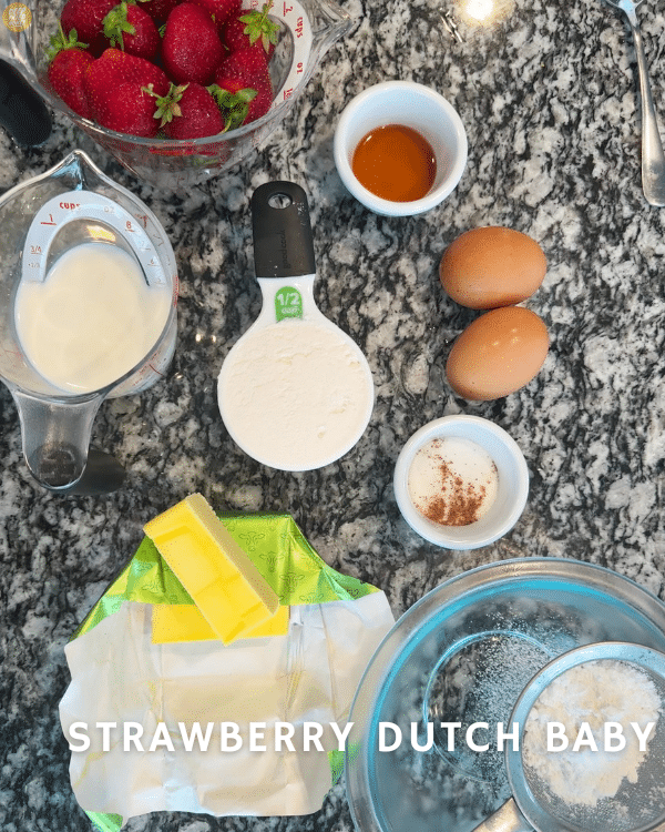 ingredients you'll need to make a Strawberry Dutch Baby